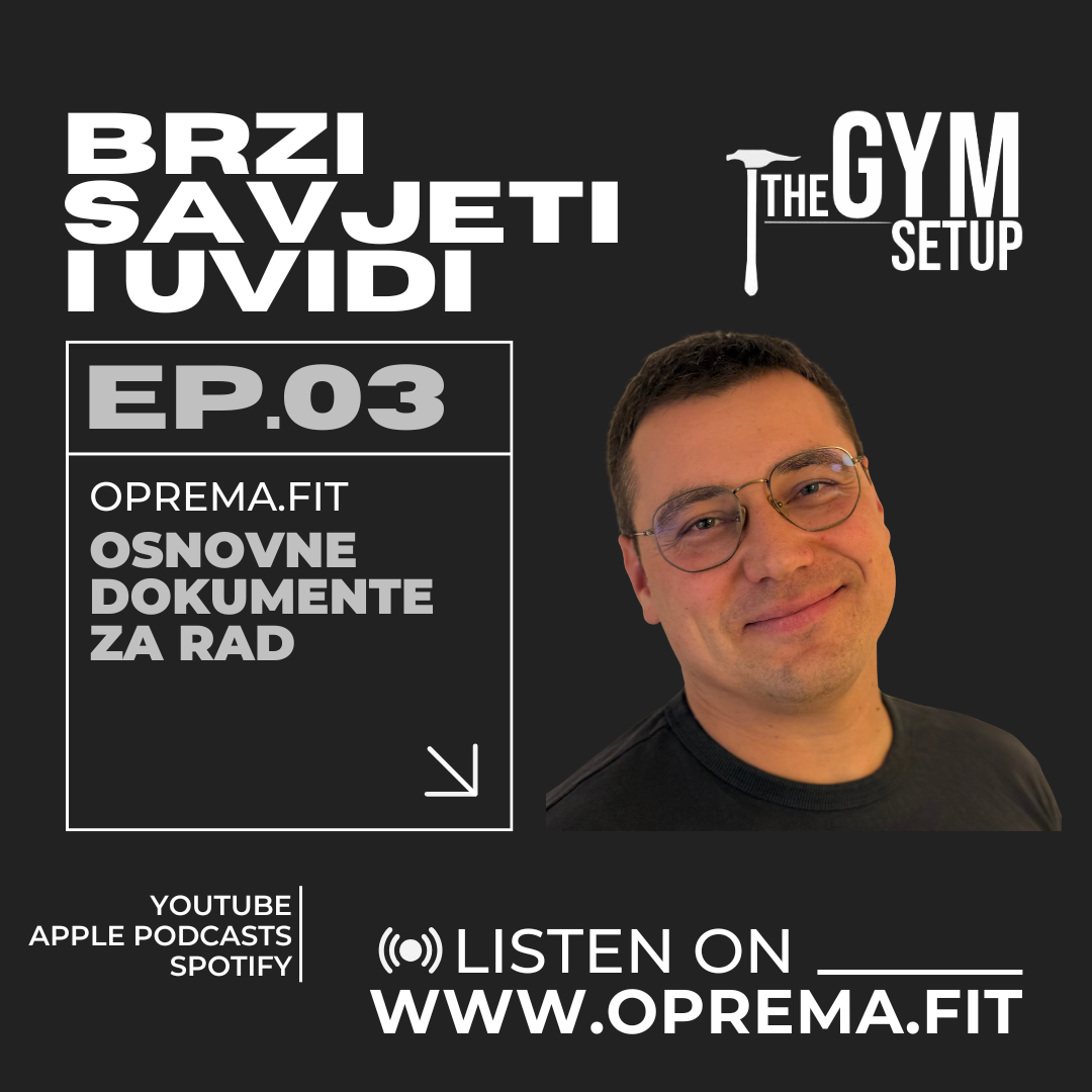 Brzi Savjeti I Uvidi - EP.03 - Osnovne Dokumente Za Rad